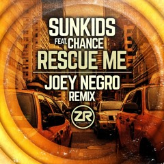 Sunkids Feat. Chance - Rescue Me (Joey Negro's In Full Swing Mix)[Low Res Snippet]