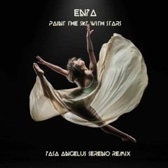 Enya : Paint The Sky With Stars : Yasa Angelus Sereno Remix