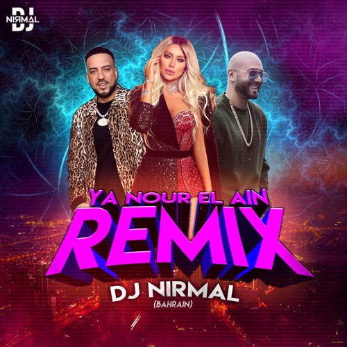 Stream Ya Nour El Ein (Remix) - DJ Nirmal Bahrain - Amr Diab X Massari  (feat. Maya Diab & French Montana) by DJ Nirmal (Bahrain) | Listen online  for free on SoundCloud