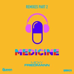 Micky Friedmann - Medicine (Elad Navon & Niv Aroya Remix)