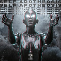 BVLVNCE - Self Apotheosis