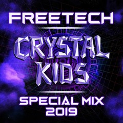 DJ Freetech - Crystal Kids Special Mix 2019