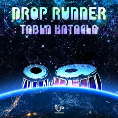 Drop Runner - Tabla Katagla (Preview)