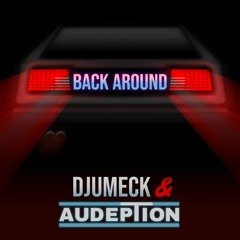 DJUMECK & Audeption - Back Around (Hardstyle Version)