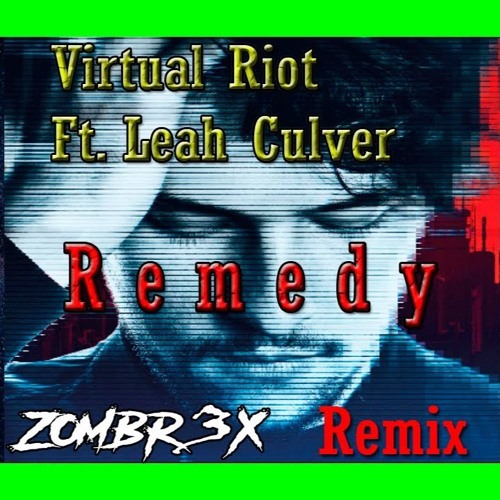 Zombr3x Virtual Riot Remedy Zombr3x Remix Spinnin Records spinnin records