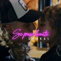 Se puso bonita - SHAKAL