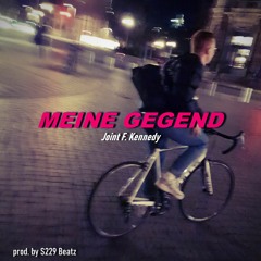 Meine Gegend - Joint F. Kennedy (prod. by S229Beatz)