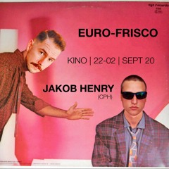 Jakob Henry & Euro-Frisco live @ Bar Kino