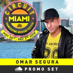 Dj Omar Segura Circuit Miami 2019 Promo Set