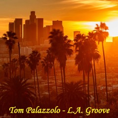 Tom Palazzolo - L.A. Groove (Unlimited Orchestra Mix)