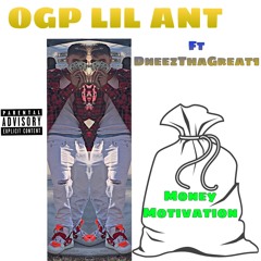 LIL ANT Feat. DneezThaGreat1 - Money Motivation