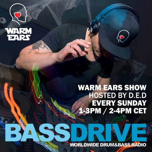 Warm Ears Show hosted by D.E.D @Bassdrive.com (17 Nov 19)