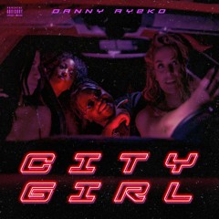 City Girl (Prod. By Mobi Beats)