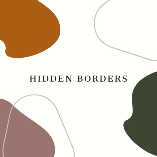 Stream Episode Hidden Borders Season 1 Episode 1 By Anacaona