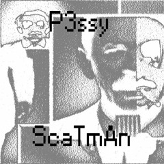 P3ssy - Scatman