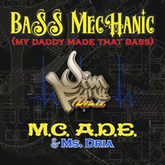 Bass Mechanic (My Daddy Made That Bass) by M.C.A.D.E - (Jim Funk Remix)