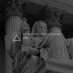 Intramural Podcast #084 by a0b