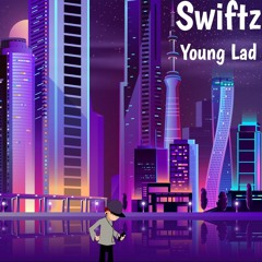 Swiftz - Young Lad