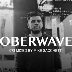 Mike Sacchetti - Oberwave Mix 073
