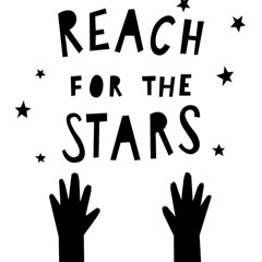 Reach For The Stars