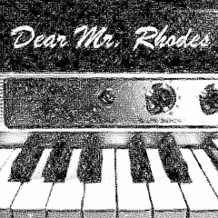 Dear Mr. Rhodes