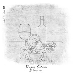 Dogus Cihan - Sobremesa