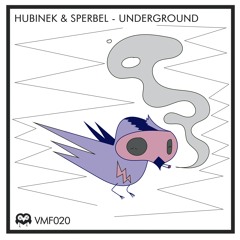 Hubinek & Sperbel - Underground