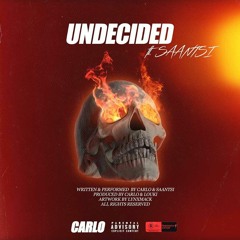 Undecided (Feat.Saantsi)