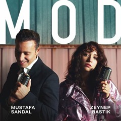 Mustafa Sandal &Zeynep Bastık-Mod