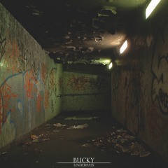 Bucky - Underpass