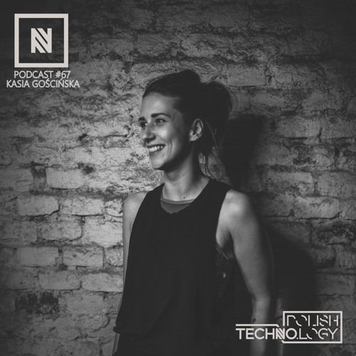 Polish Techno.logy | Podcast #67 | Kasia Gościńska
