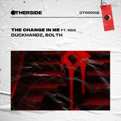 Duckhandz, Bolth - The Change In Me ft. Reis (Extended Mix)