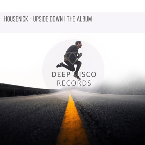Housenick - Upside Down I The Album Mix