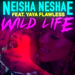 Wild Life feat. Yaya Flawless (Produced by JeiWes The Soundman)