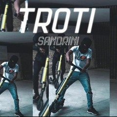 Sandrini - Troti 🛴 (Official Audio) [Prod. KuptzBeats]