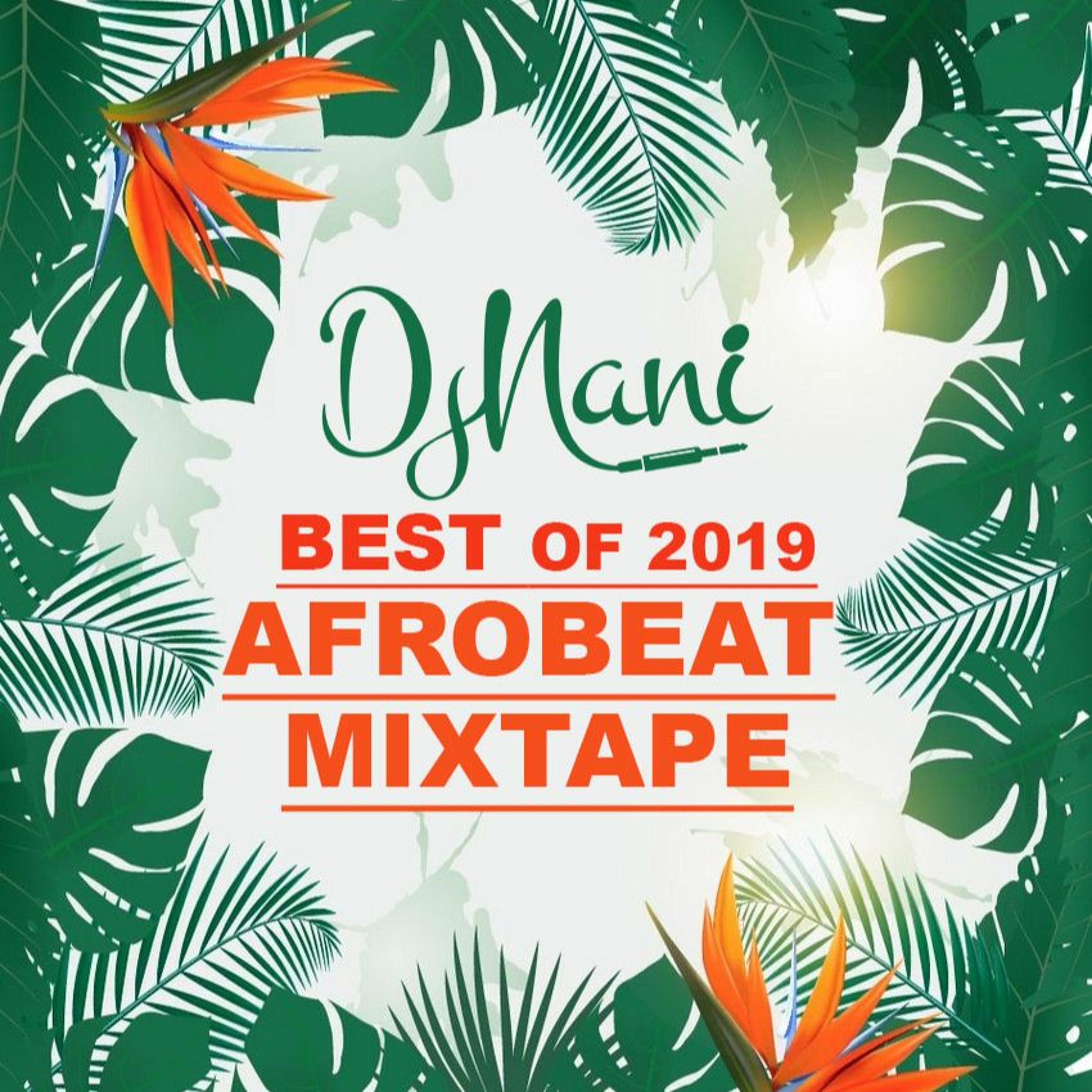 BEST OF 2019 AFROBEAT MIXTAPE 🔥🔥🔥 episode artwork