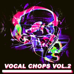 VOCAL CHOPS VOL.2 SAMPLE PACK