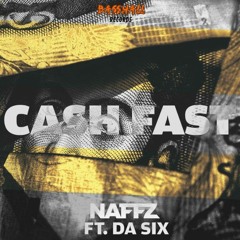 Naffz - Cash Fast (feat. Da Six)