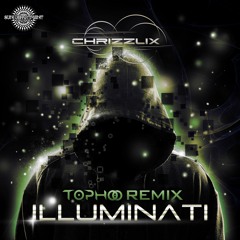 Chrizzlix - Illuminati (Tophoo Remix) Free Download