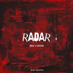 Dro x Dvvni - Radar