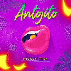 Mickey Then - Antojito