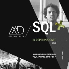 MELODIC DEEP IN DEPTH PODCAST #078 | SQL