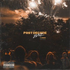 JSTVZ - Past Decade (Ft. Kerrari)