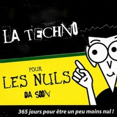 D@ Soon - La Techno Pour Les Nuls (original Mix)