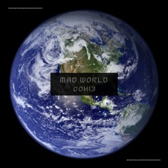 Mad World (00h13 Remix)