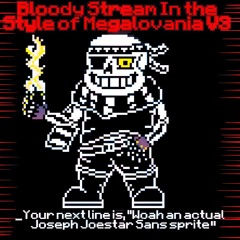 Bloody Stream In the style of Megalovania IDK V3