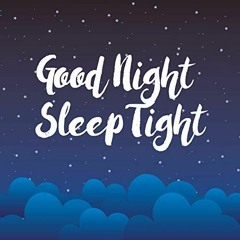 nighty night