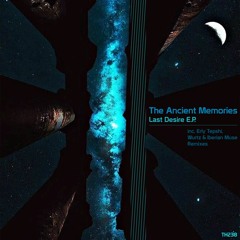 TH238_The Ancient Memories_Last Desire (Wurtz, Iberian Muse Rmx)