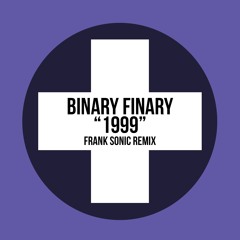 Binary Finary - 1999 (Frank Sonic Remix)