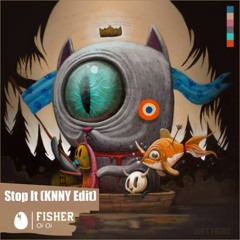 Fisher - Stop It (KNNY Edit)